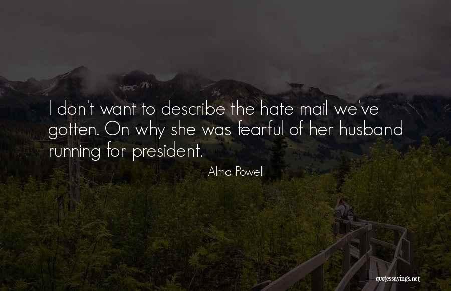 Describe My Husband Quotes By Alma Powell Describe My Husband Quotes By Alma Powell