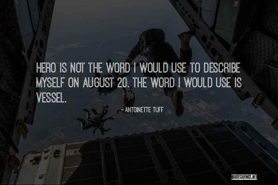 Describe Myself Quotes By Antoinette Tuff Describe Myself Quotes By Antoinette Tuff