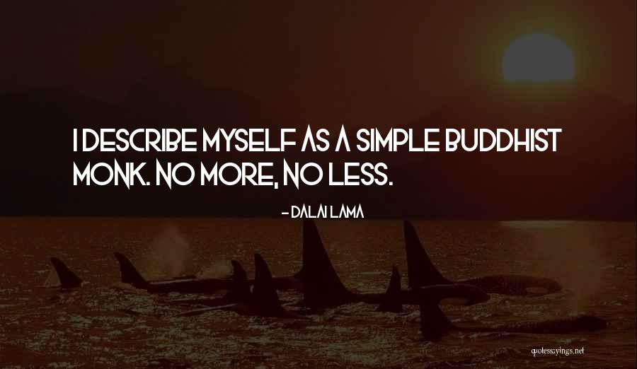 Describe Myself Quotes By Dalai Lama