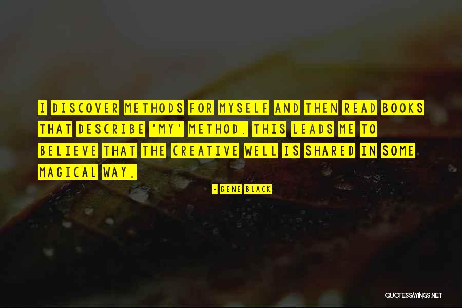 Describe Myself Quotes By Gene Black Describe Myself Quotes By Gene Black