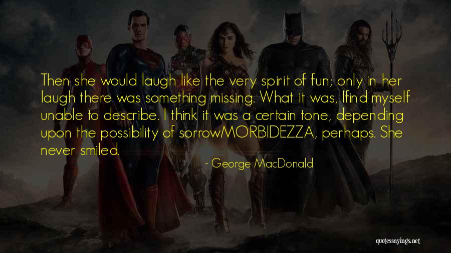 Describe Myself Quotes By George MacDonald Describe Myself Quotes By George MacDonald