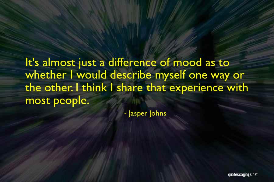 Describe Myself Quotes By Jasper Johns