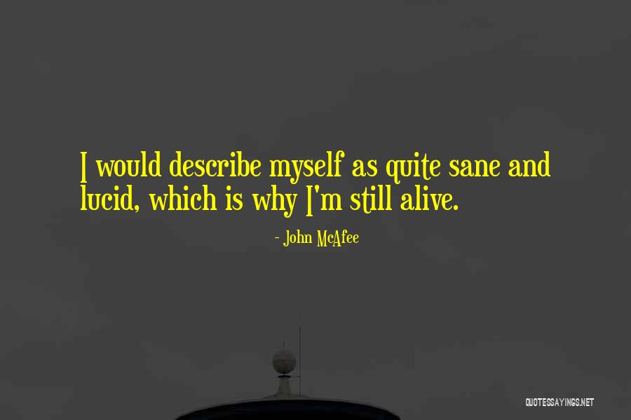 Describe Myself Quotes By John McAfee