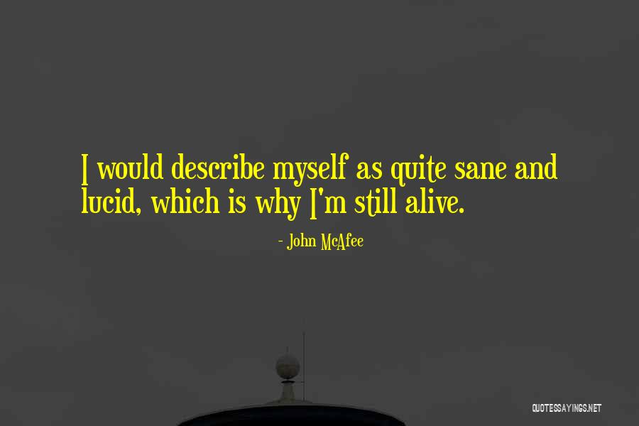 Describe Myself Quotes By John McAfee