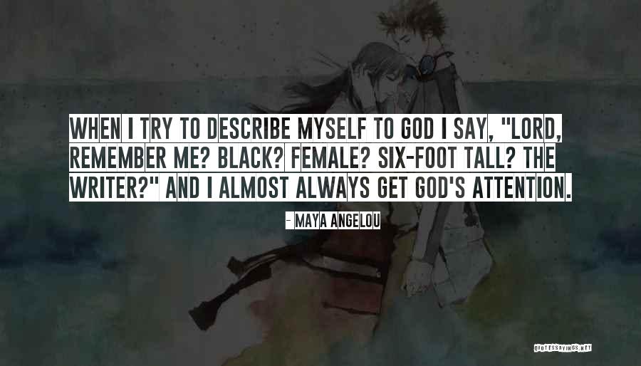 Describe Myself Quotes By Maya Angelou