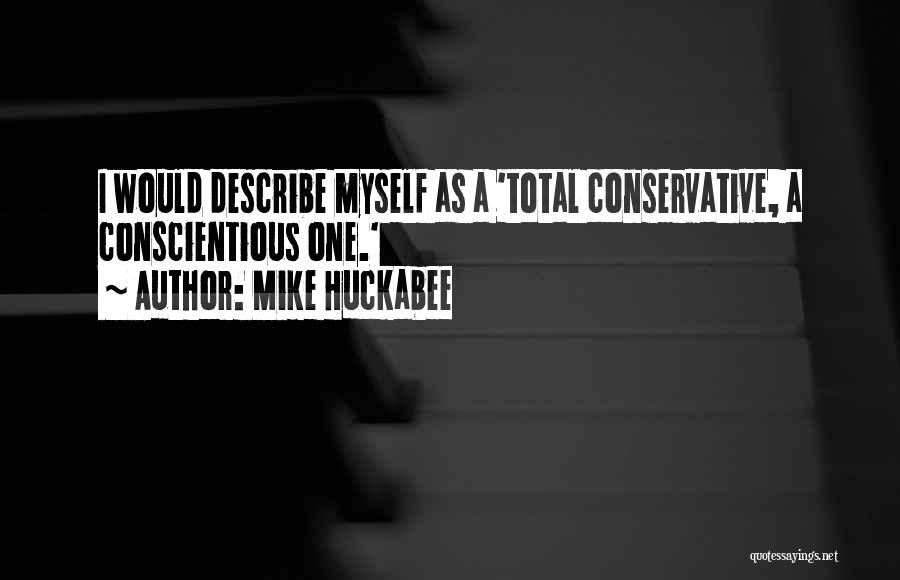 Describe Myself Quotes By Mike Huckabee