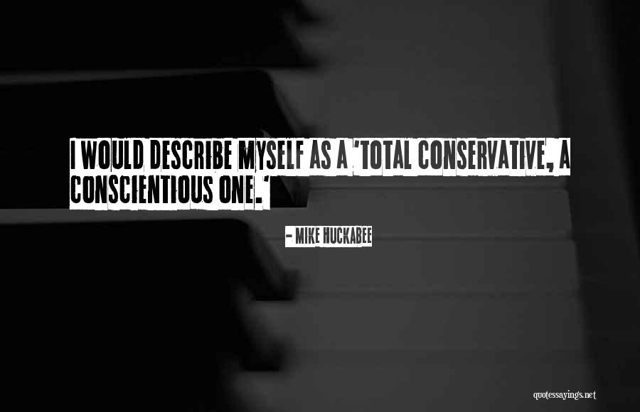 Describe Myself Quotes By Mike Huckabee Describe Myself Quotes By Mike Huckabee