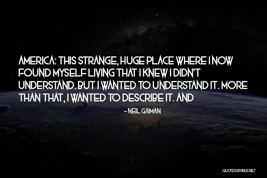Describe Myself Quotes By Neil Gaiman Describe Myself Quotes By Neil Gaiman