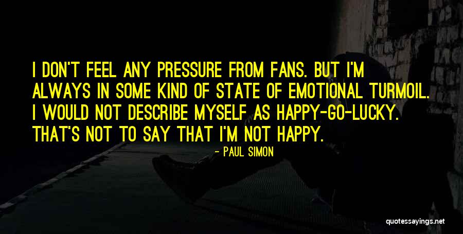 Describe Myself Quotes By Paul Simon Describe Myself Quotes By Paul Simon