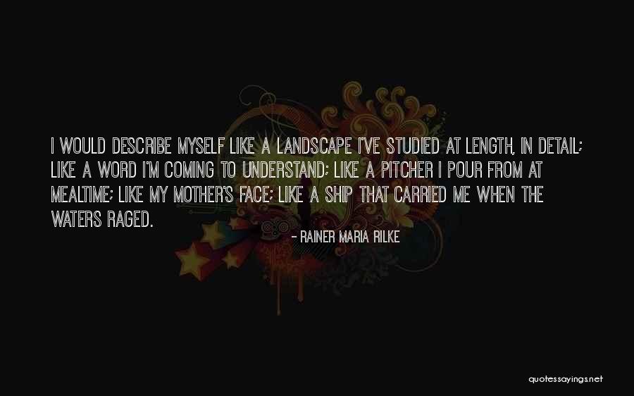 Describe Myself Quotes By Rainer Maria Rilke Describe Myself Quotes By Rainer Maria Rilke