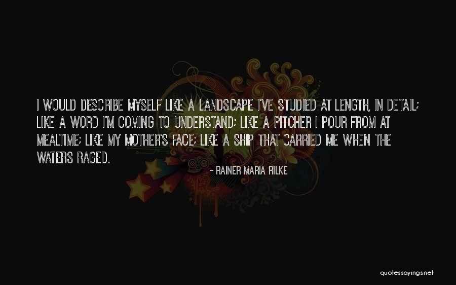 Describe Myself Quotes By Rainer Maria Rilke