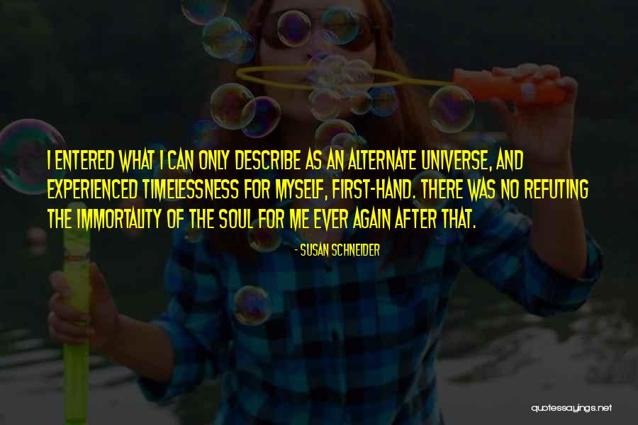 Describe Myself Quotes By Susan Schneider Describe Myself Quotes By Susan Schneider