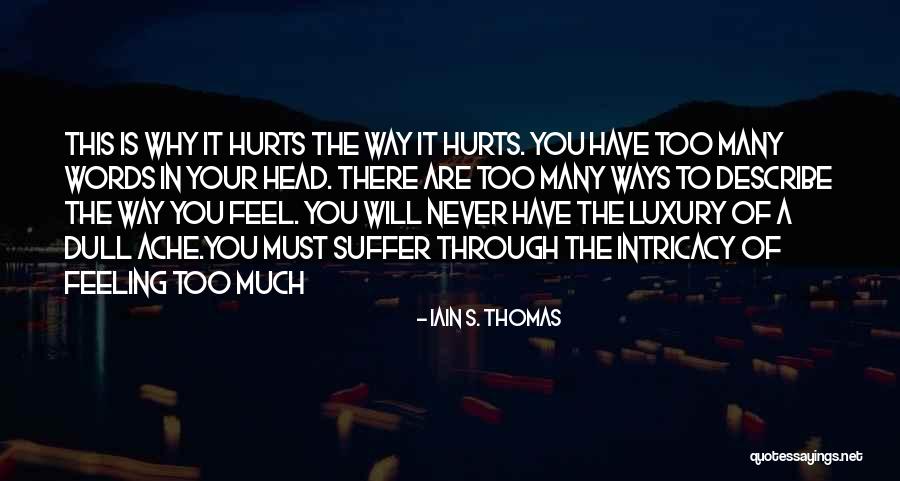 Describe Other Ways Quotes By Iain S. Thomas Describe Other Ways Quotes By Iain S. Thomas