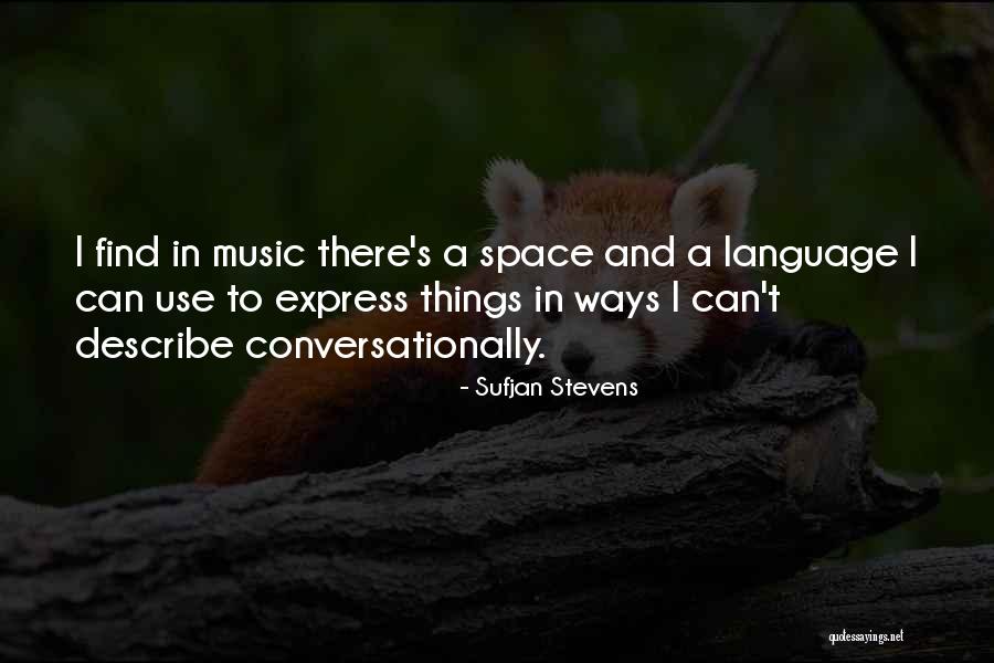 Describe Other Ways Quotes By Sufjan Stevens Describe Other Ways Quotes By Sufjan Stevens