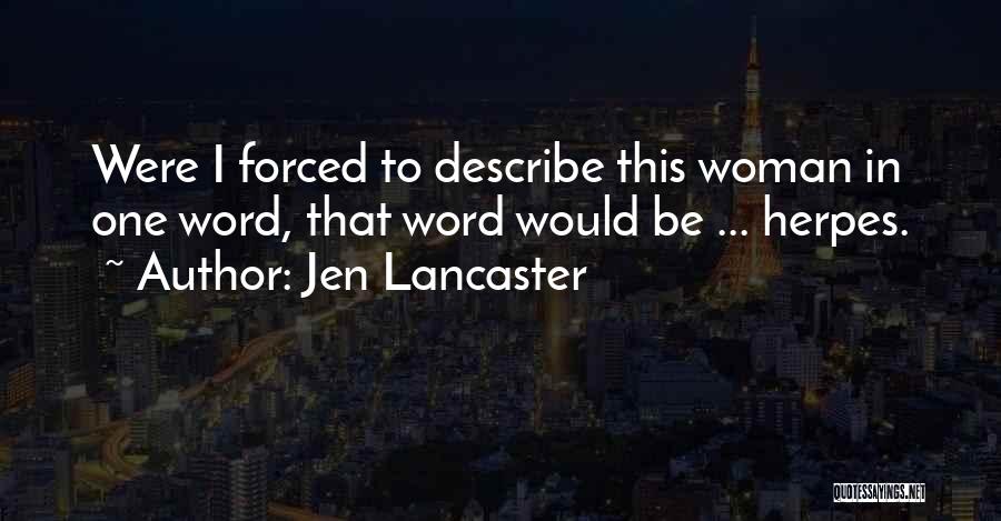 Describe Yourself Funny Quotes By Jen Lancaster