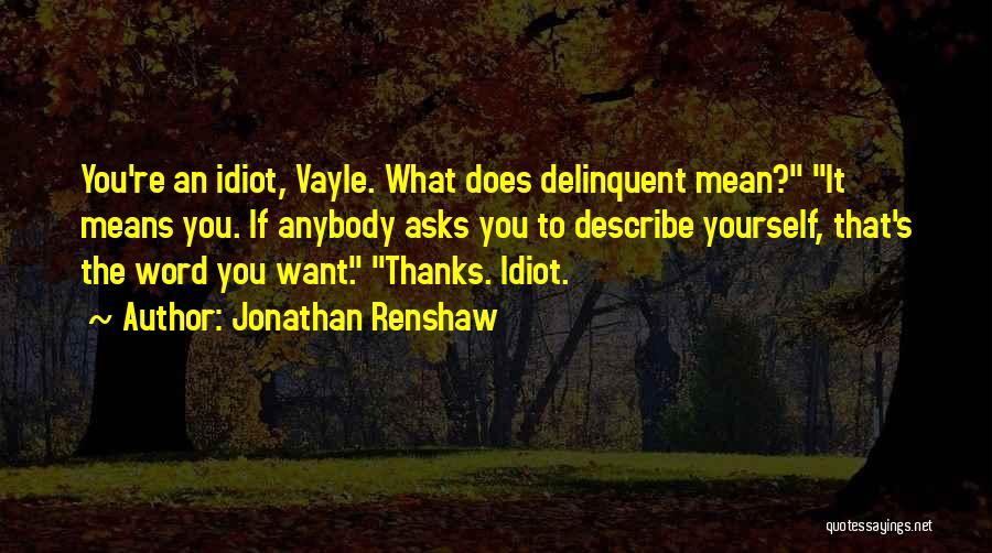 Describe Yourself Quotes By Jonathan Renshaw