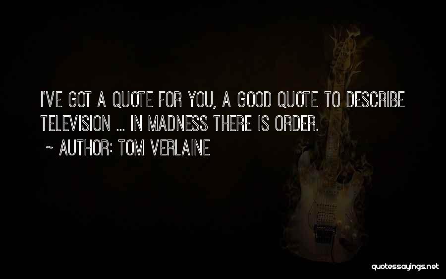 Describe Yourself Quote Quotes By Tom Verlaine