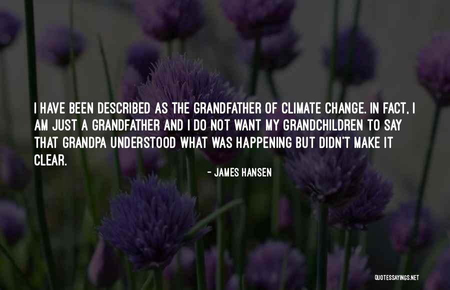 Described To A T Quotes By James Hansen Described To A T Quotes By James Hansen