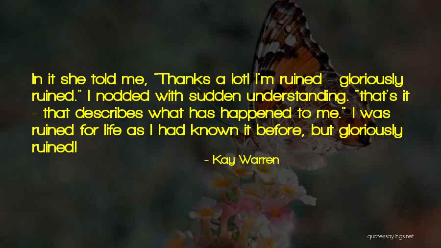 Describes Me Quotes By Kay Warren Describes Me Quotes By Kay Warren