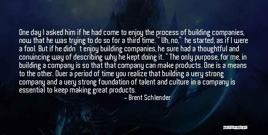 Describing Him Quotes By Brent Schlender