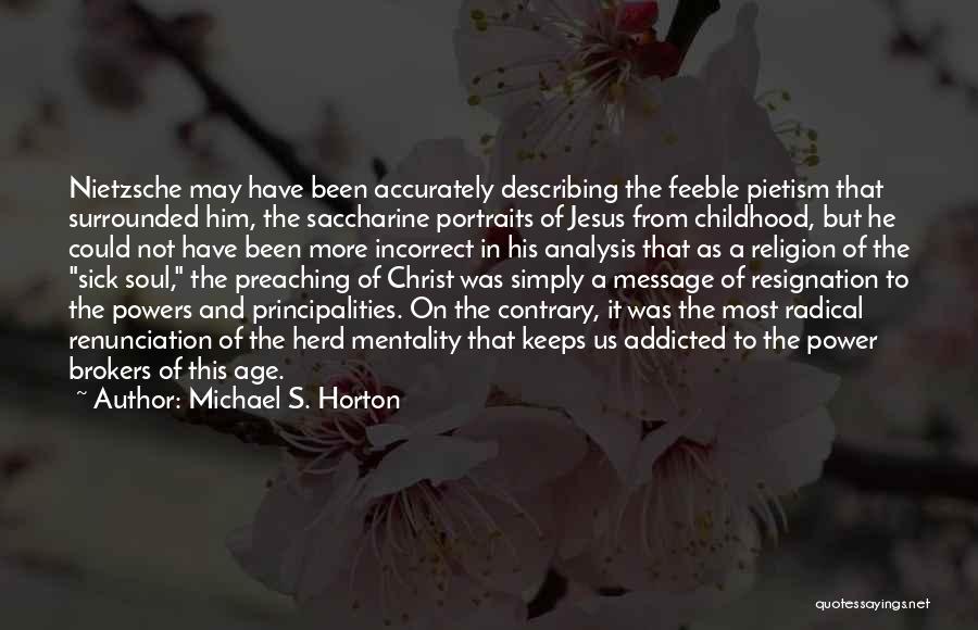 Describing Him Quotes By Michael S. Horton