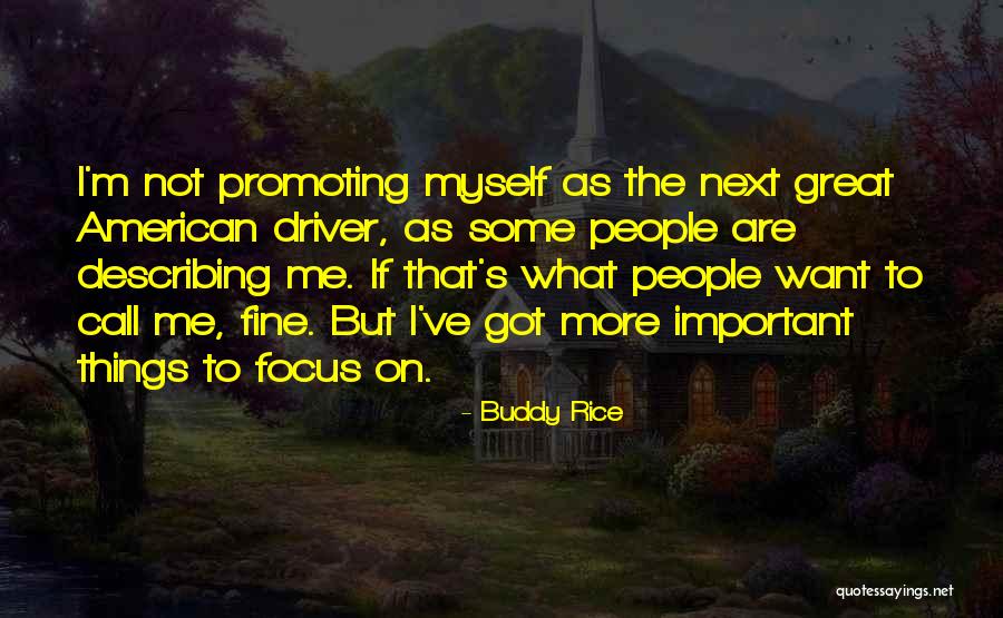 Describing Me Quotes By Buddy Rice Describing Me Quotes By Buddy Rice