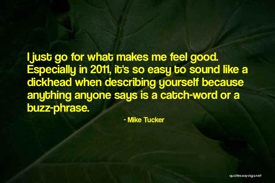 Describing Me Quotes By Mike Tucker Describing Me Quotes By Mike Tucker
