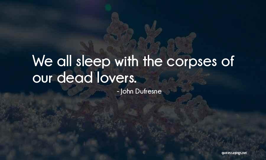 Descries Quotes By John Dufresne Descries Quotes By John Dufresne