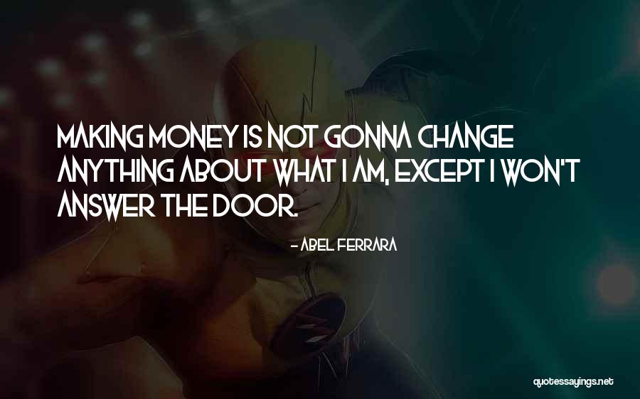 Descriminate Quotes By Abel Ferrara Descriminate Quotes By Abel Ferrara