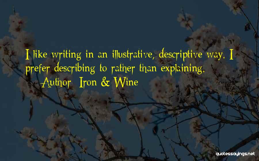 Descriptive Writing Quotes By Iron & Wine