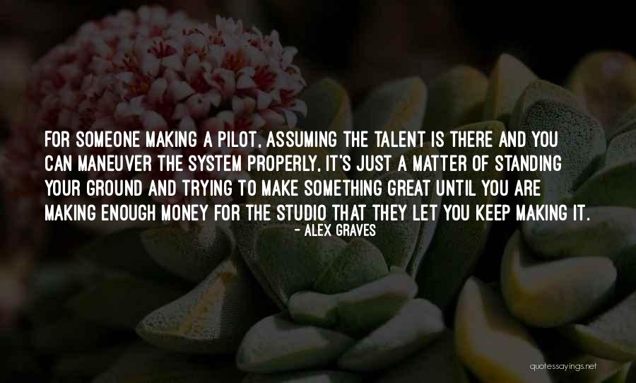 Descriptively Accurate Quotes By Alex Graves Descriptively Accurate Quotes By Alex Graves