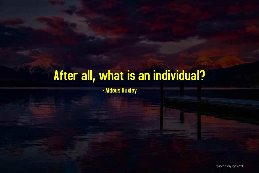 Descuido En Quotes By Aldous Huxley Descuido En Quotes By Aldous Huxley
