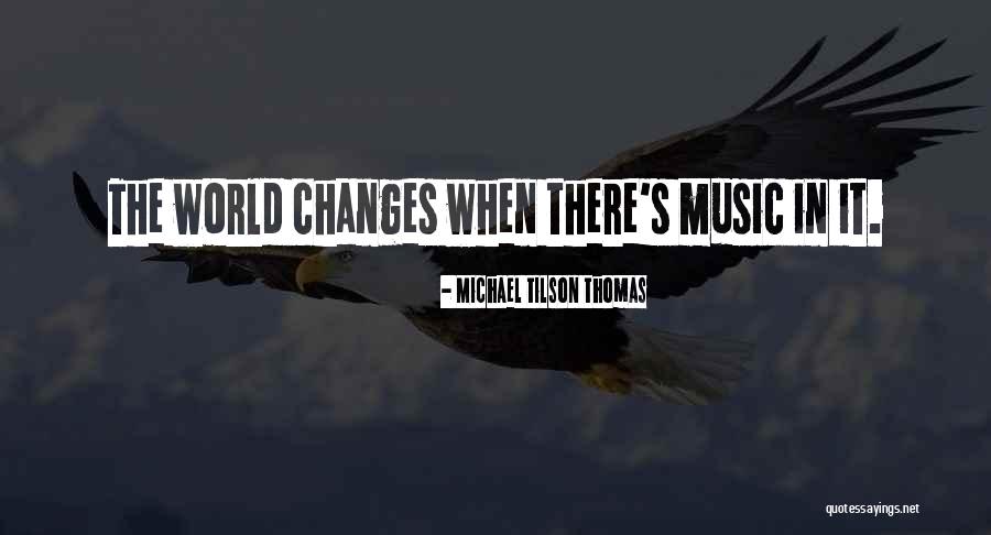 Desdeesa Quotes By Michael Tilson Thomas Desdeesa Quotes By Michael Tilson Thomas