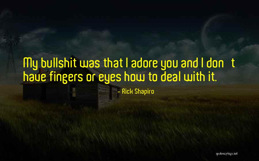 Desdenhoso Significado Quotes By Rick Shapiro Desdenhoso Significado Quotes By Rick Shapiro
