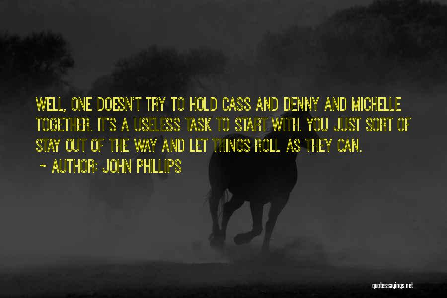 Desdnie Quotes By John Phillips