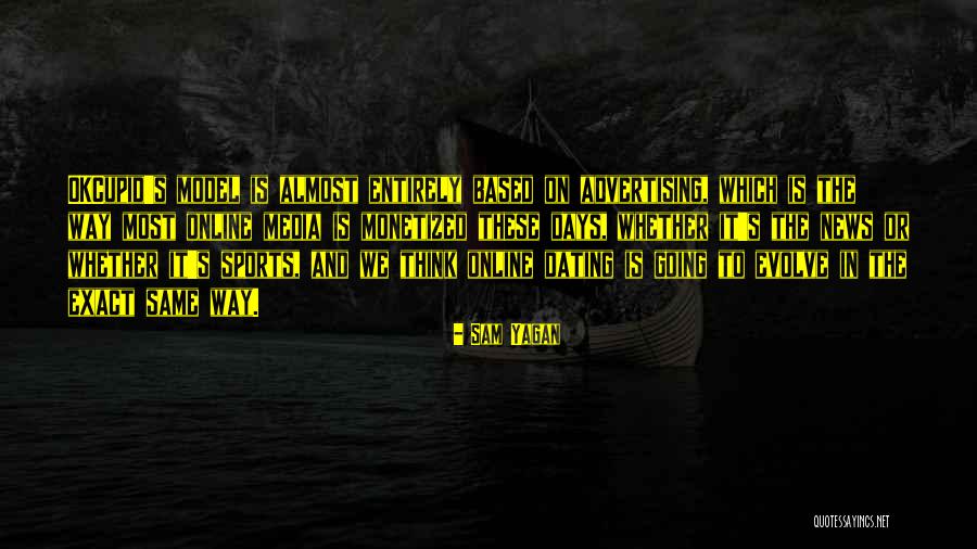 Desdobrar Quotes By Sam Yagan Desdobrar Quotes By Sam Yagan