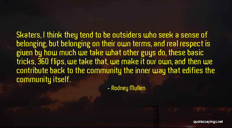Desearas Online Quotes By Rodney Mullen Desearas Online Quotes By Rodney Mullen