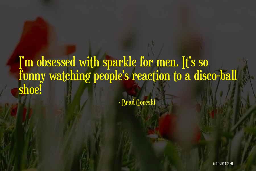Desearle Buenas Quotes By Brad Goreski