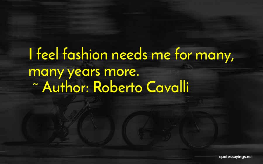 Desejo Quotes By Roberto Cavalli