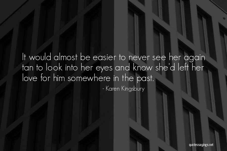 Desembaracado Quotes By Karen Kingsbury Desembaracado Quotes By Karen Kingsbury