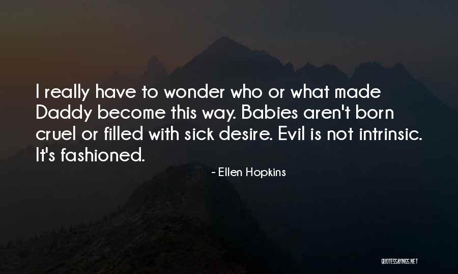 Desenhista Mecanico Quotes By Ellen Hopkins Desenhista Mecanico Quotes By Ellen Hopkins
