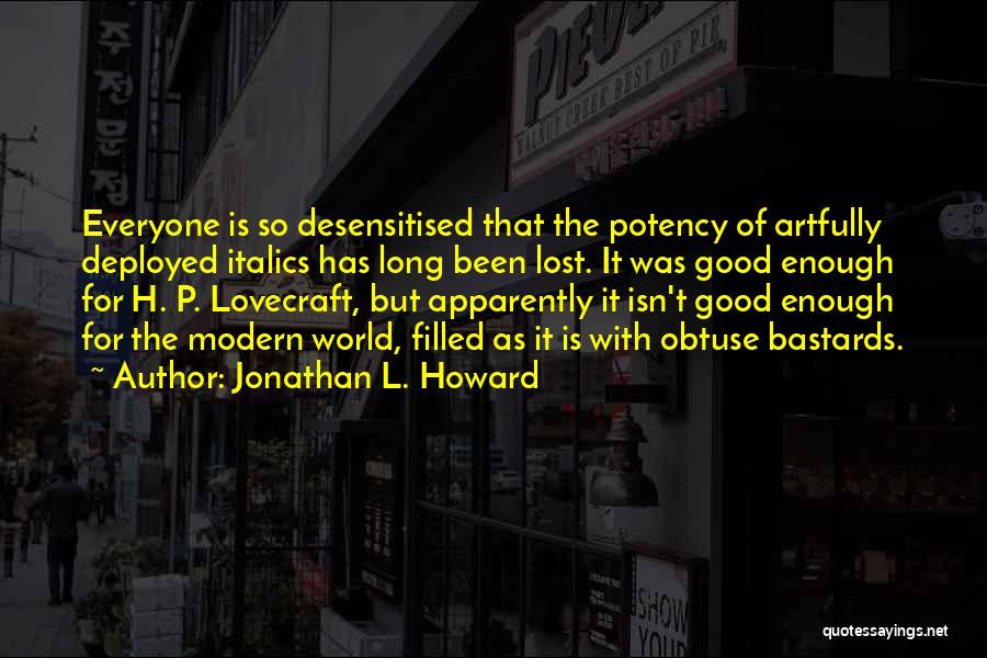 Desensitised Quotes By Jonathan L. Howard