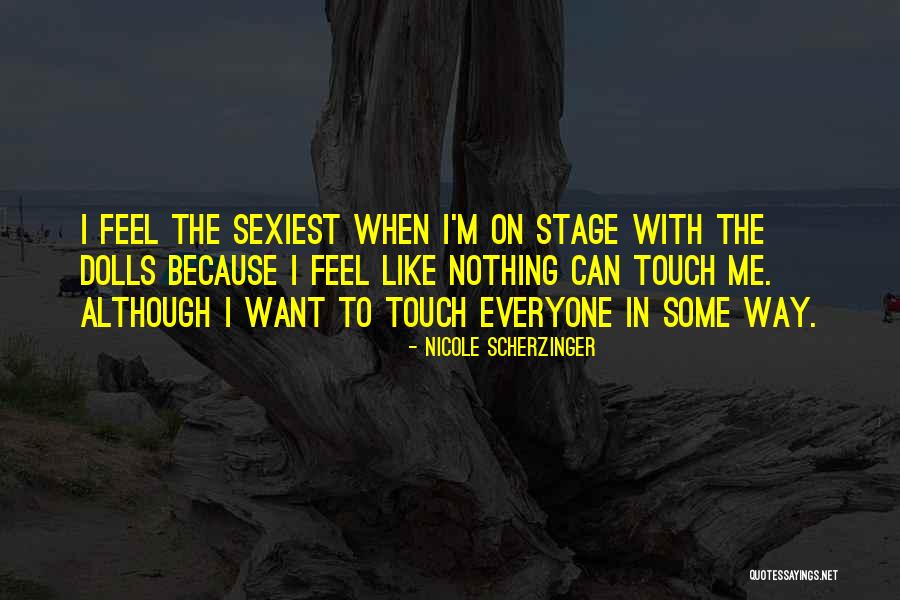 Deseronto Quotes By Nicole Scherzinger Deseronto Quotes By Nicole Scherzinger
