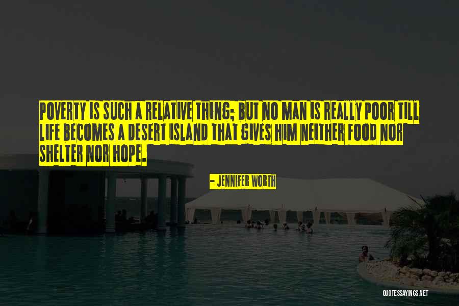 Desert Island Quotes By Jennifer Worth Desert Island Quotes By Jennifer Worth