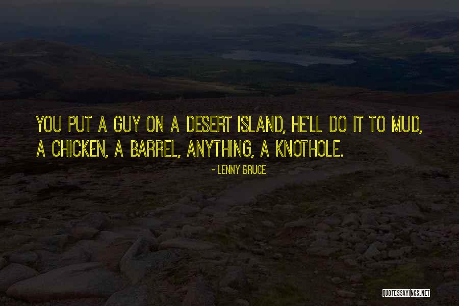 Desert Island Quotes By Lenny Bruce Desert Island Quotes By Lenny Bruce