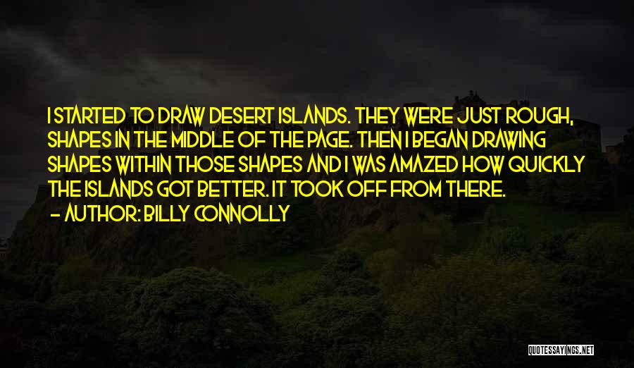 Desert Islands Quotes By Billy Connolly