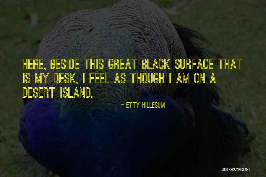 Desert Islands Quotes By Etty Hillesum