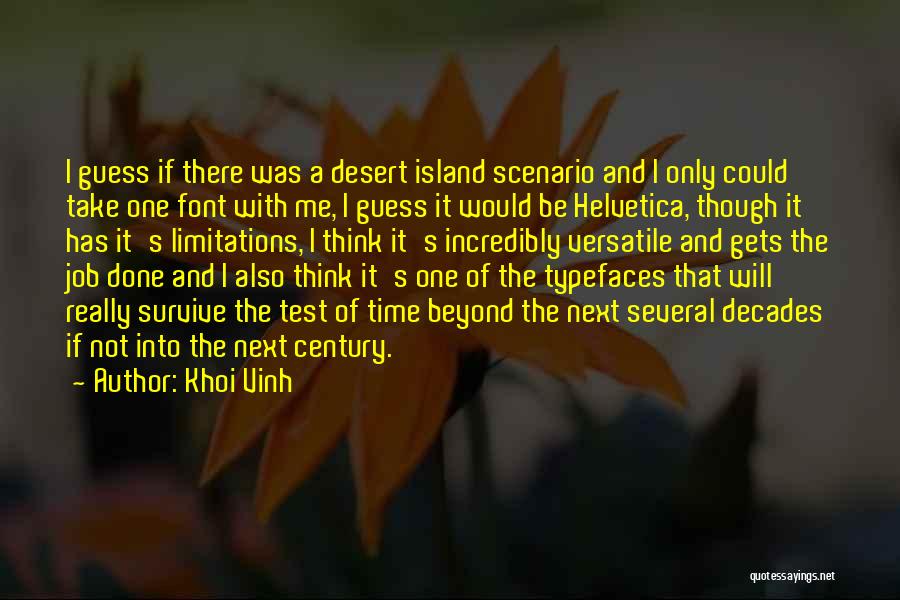 Desert Islands Quotes By Khoi Vinh