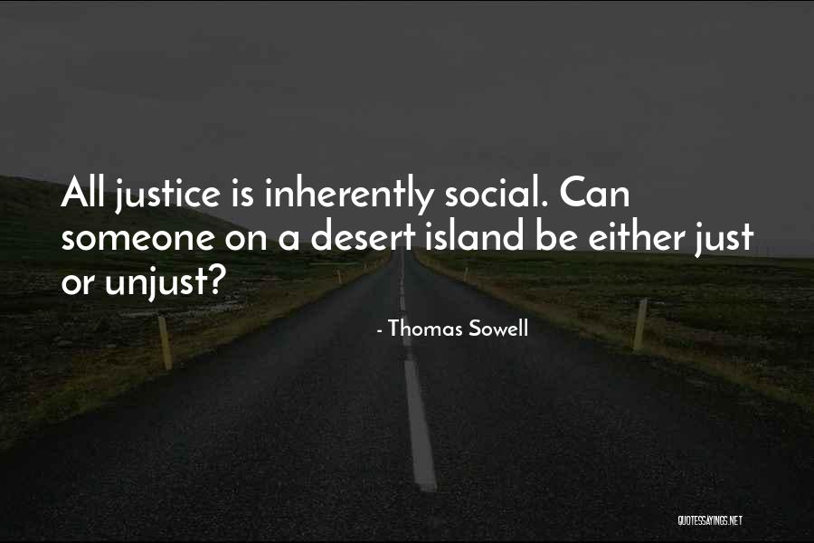 Desert Islands Quotes By Thomas Sowell