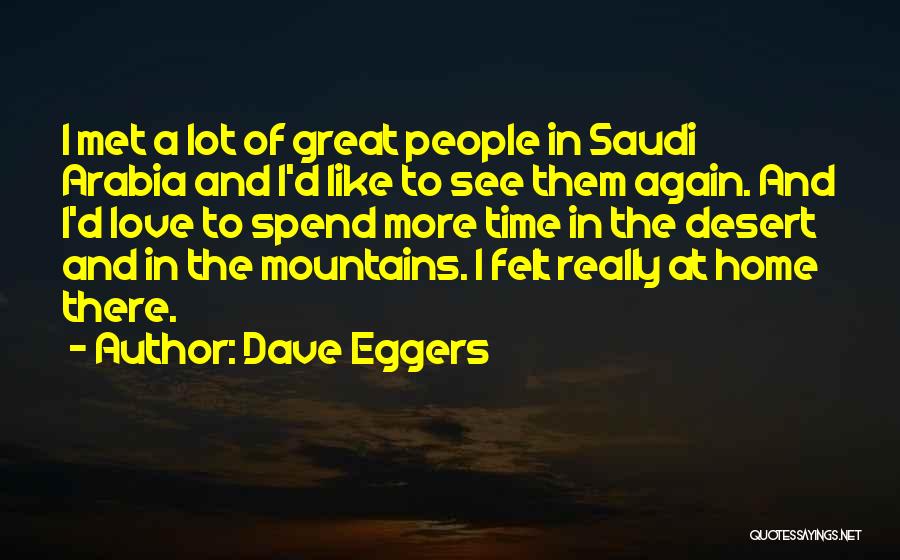 Desert Love Quotes By Dave Eggers